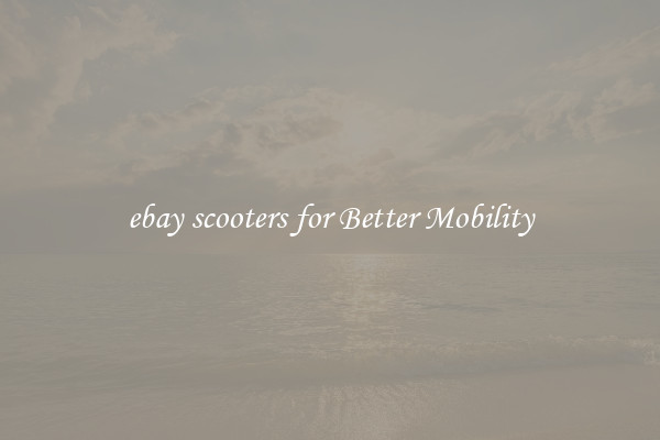 ebay scooters for Better Mobility