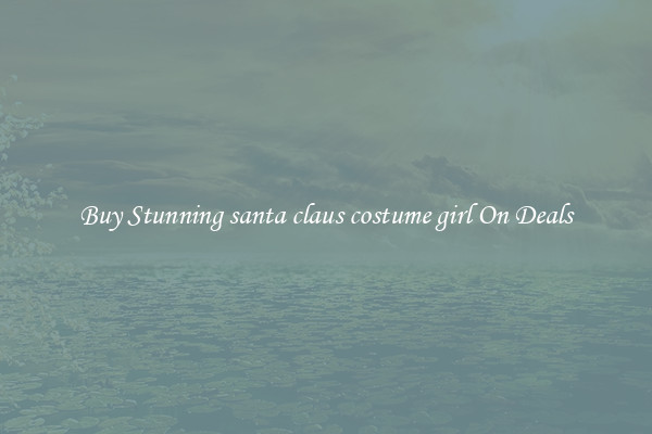 Buy Stunning santa claus costume girl On Deals