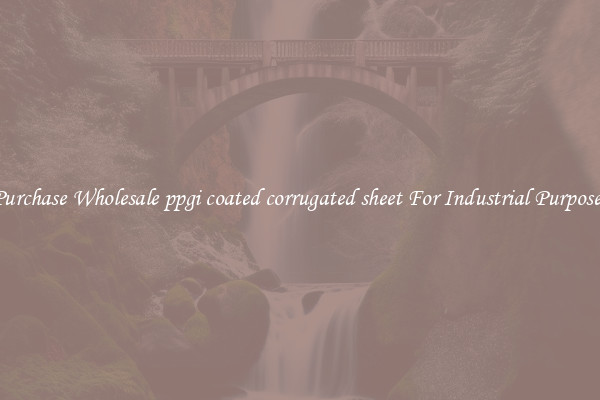 Purchase Wholesale ppgi coated corrugated sheet For Industrial Purposes