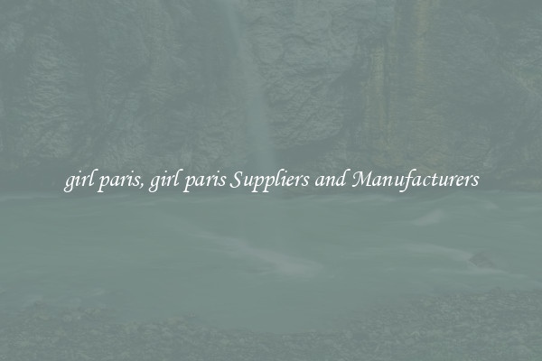 girl paris, girl paris Suppliers and Manufacturers