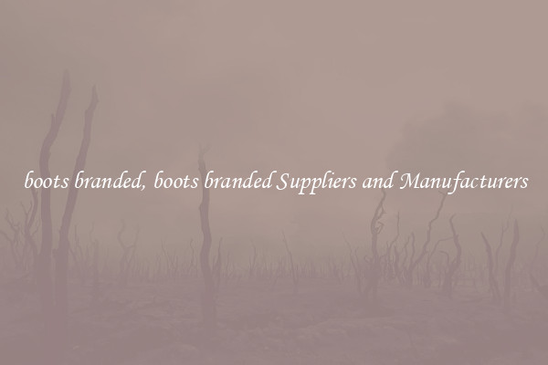 boots branded, boots branded Suppliers and Manufacturers
