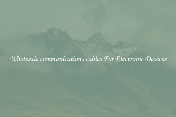 Wholesale communications cables For Electronic Devices