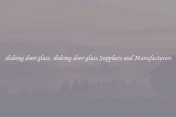 slideing door glass, slideing door glass Suppliers and Manufacturers