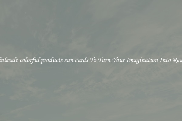 Wholesale colorful products sun cards To Turn Your Imagination Into Reality