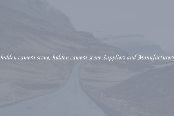 hidden camera scene, hidden camera scene Suppliers and Manufacturers