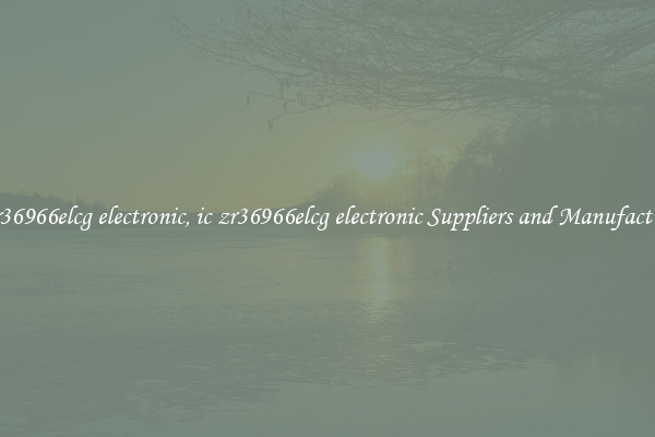 ic zr36966elcg electronic, ic zr36966elcg electronic Suppliers and Manufacturers