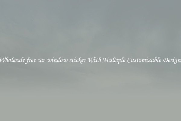 Wholesale free car window sticker With Multiple Customizable Designs