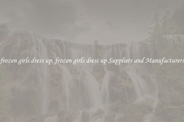 frozen girls dress up, frozen girls dress up Suppliers and Manufacturers