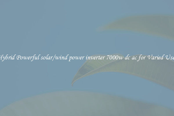 Hybrid Powerful solar/wind power inverter 7000w dc ac for Varied Uses