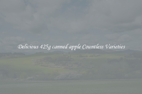 Delicious 425g canned apple Countless Varieties